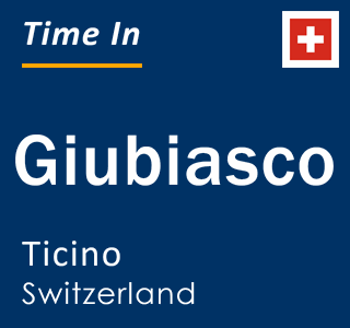 Current local time in Giubiasco, Ticino, Switzerland
