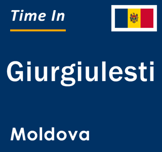 Current local time in Giurgiulesti, Moldova
