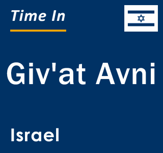 Current local time in Giv'at Avni, Israel