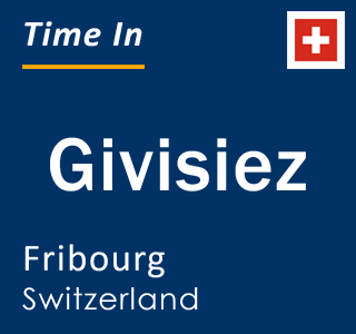 Current local time in Givisiez, Fribourg, Switzerland