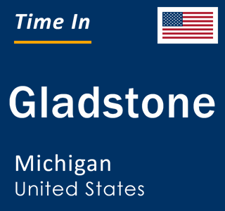 Current local time in Gladstone, Michigan, United States