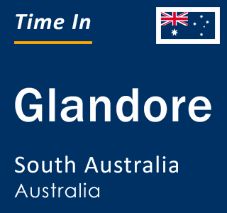 Current local time in Glandore, South Australia, Australia