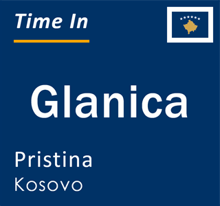 Current time in Glanica, Pristina, Kosovo