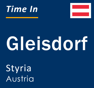 Current local time in Gleisdorf, Styria, Austria