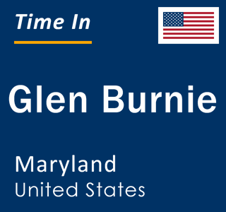 Current local time in Glen Burnie, Maryland, United States