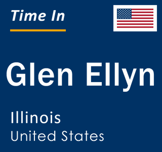 Current local time in Glen Ellyn, Illinois, United States