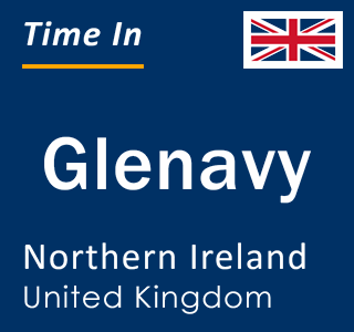 Current local time in Glenavy, Northern Ireland, United Kingdom