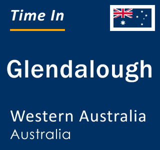 Current local time in Glendalough, Western Australia, Australia