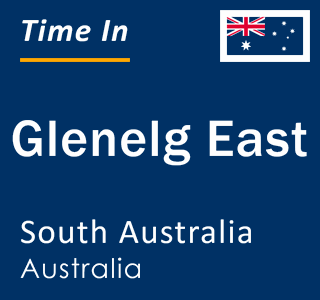 Current local time in Glenelg East, South Australia, Australia
