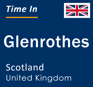 Current local time in Glenrothes, Scotland, United Kingdom