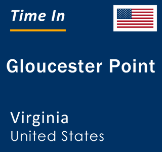 Current local time in Gloucester Point, Virginia, United States