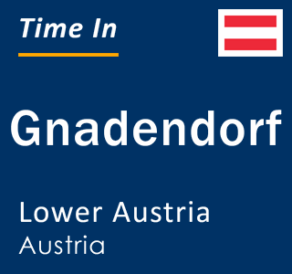 Current local time in Gnadendorf, Lower Austria, Austria