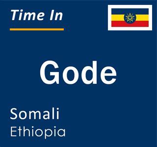 Current local time in Gode, Somali, Ethiopia