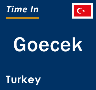 Current local time in Goecek, Turkey