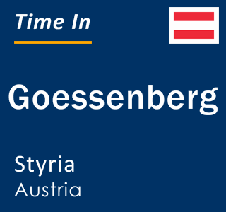 Current local time in Goessenberg, Styria, Austria