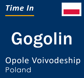 Current local time in Gogolin, Opole Voivodeship, Poland