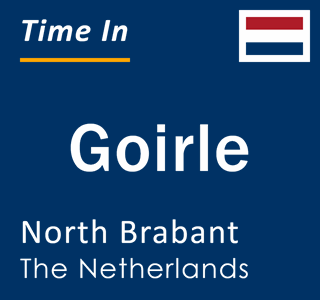 Current local time in Goirle, North Brabant, The Netherlands
