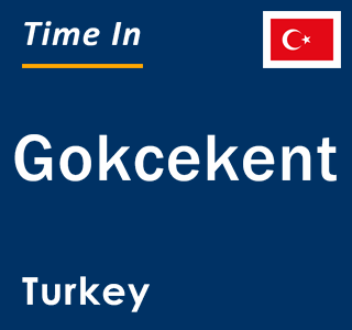 Current local time in Gokcekent, Turkey