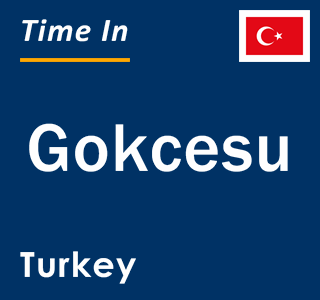 Current local time in Gokcesu, Turkey