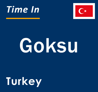 Current local time in Goksu, Turkey