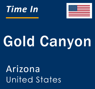Current local time in Gold Canyon, Arizona, United States