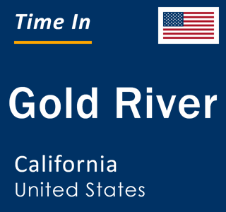 Current local time in Gold River, California, United States