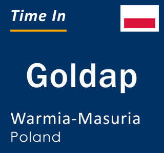 Current time in Goldap, Warmia-Masuria, Poland