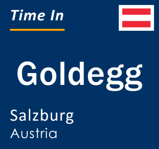 Current local time in Goldegg, Salzburg, Austria