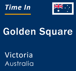 Current local time in Golden Square, Victoria, Australia