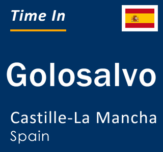 Current local time in Golosalvo, Castille-La Mancha, Spain