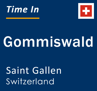 Current local time in Gommiswald, Saint Gallen, Switzerland