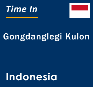 Current Local Time in Gongdanglegi Kulon, Indonesia