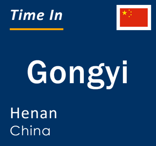 Current local time in Gongyi, Henan, China
