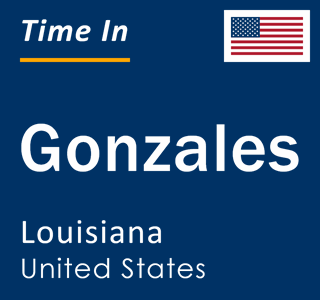 Current local time in Gonzales, Louisiana, United States