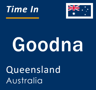Current local time in Goodna, Queensland, Australia