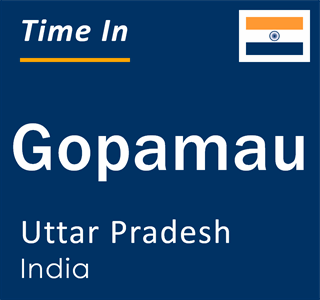 Current local time in Gopamau, Uttar Pradesh, India