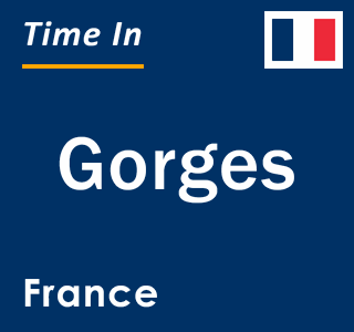 Current local time in Gorges, France