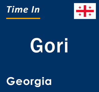 Current local time in Gori, Georgia