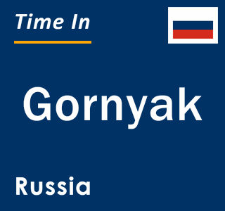 Current local time in Gornyak, Russia