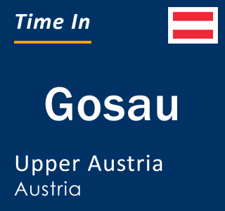 Current local time in Gosau, Upper Austria, Austria