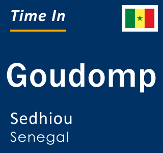 Current local time in Goudomp, Sedhiou, Senegal
