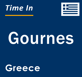 Current local time in Gournes, Greece