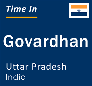 Current local time in Govardhan, Uttar Pradesh, India