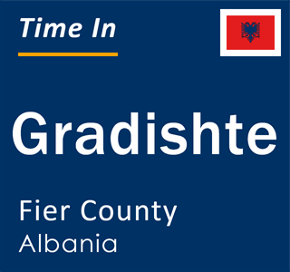Current local time in Gradishte, Fier County, Albania