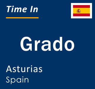 Current local time in Grado, Asturias, Spain