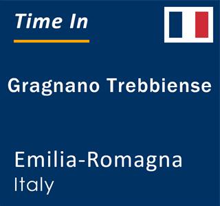 Current local time in Gragnano Trebbiense, Emilia-Romagna, Italy