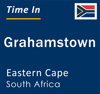 Current time in Grahamstown, Eastern Cape, South Africa