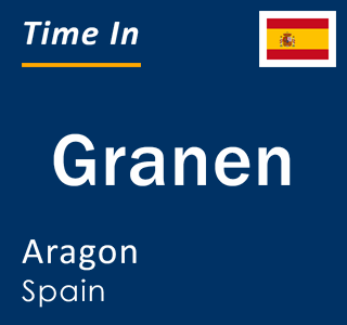 Current local time in Granen, Aragon, Spain