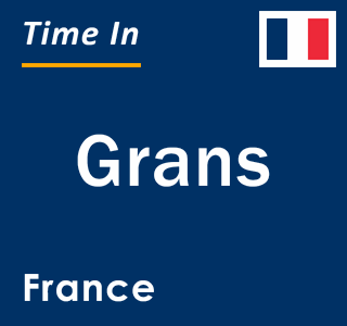 Current local time in Grans, France