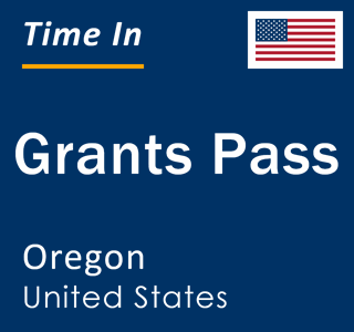 Current local time in Grants Pass, Oregon, United States